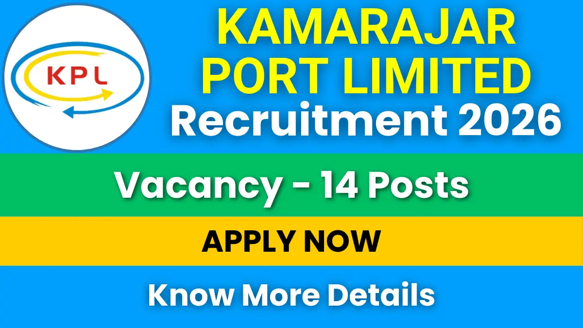 Kamarajar Port Limited Recruitment 2026
