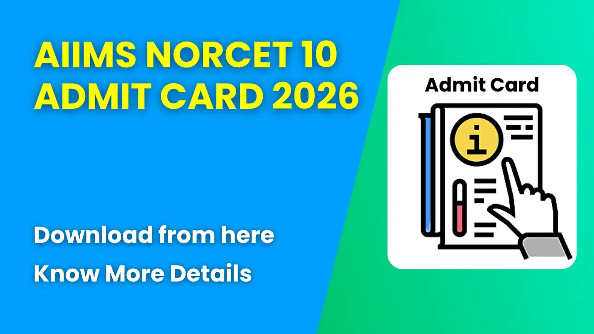 AIIMS NORCET 10 Admit Card 2026