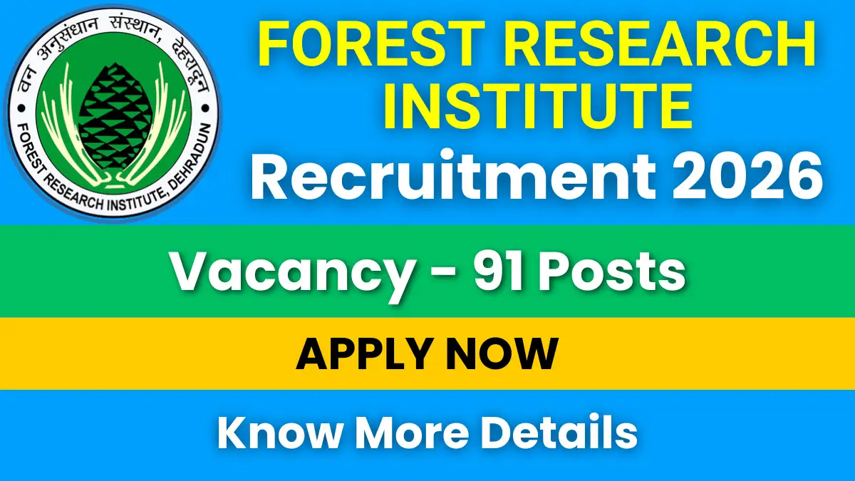 Forest Research Institute Recruitment 2026