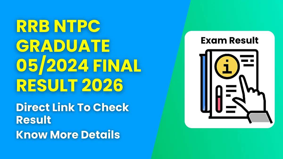 RRB NTPC Graduate 05/2024 Final Result 2026