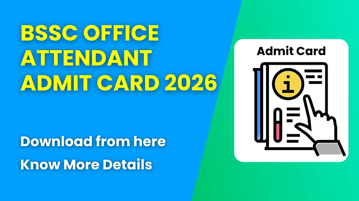 BSSC Office Attendant Admit Card 2026