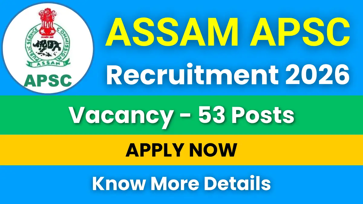 Assam APSC Recruitment 2026