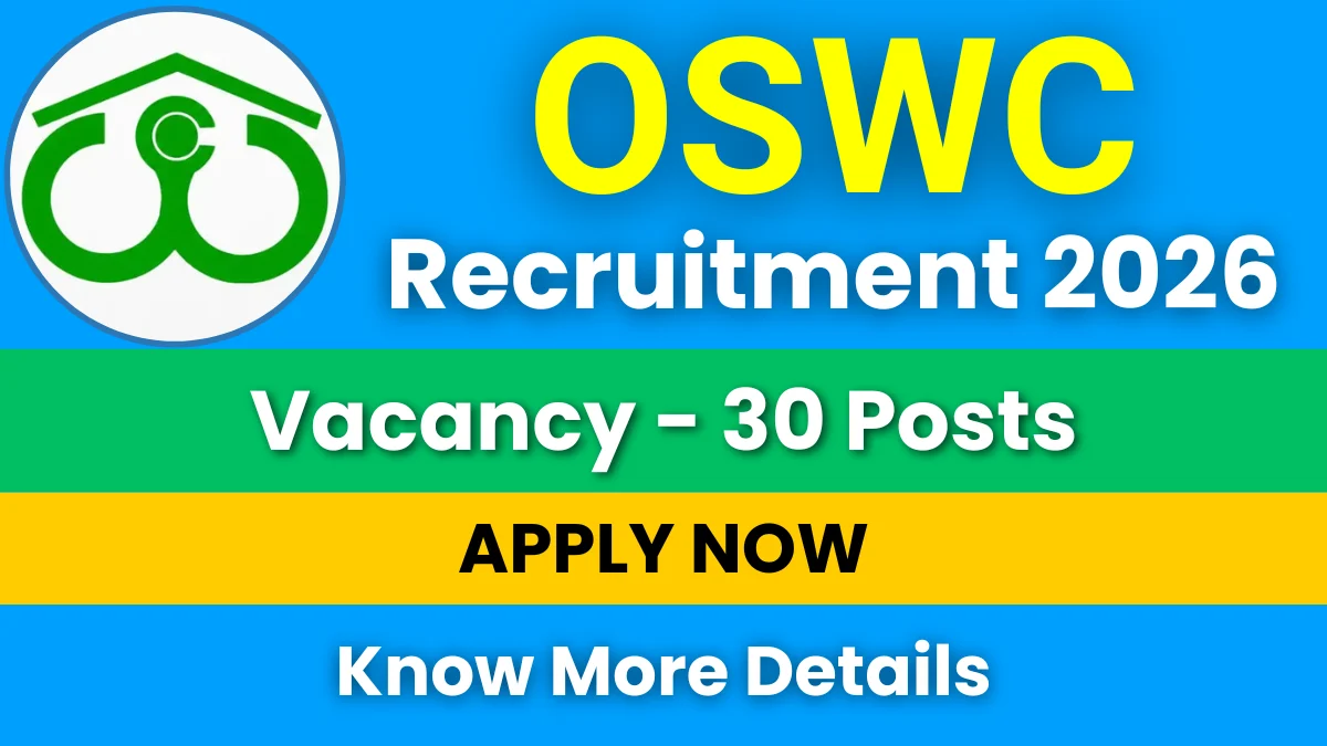 OSWC Recruitment 2026 for 30 Posts: Apply Online Now 1 OSWC Recruitment 2026