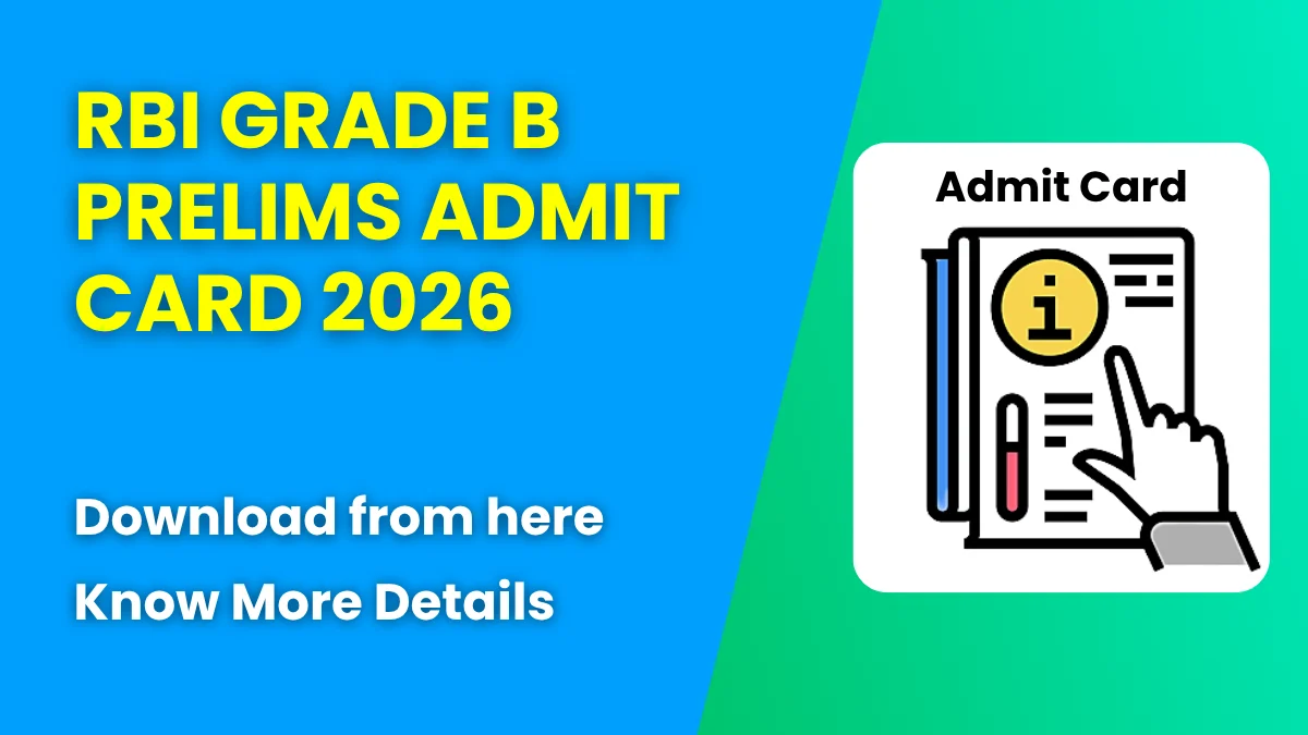 RBI Grade B Prelims Admit Card 2026