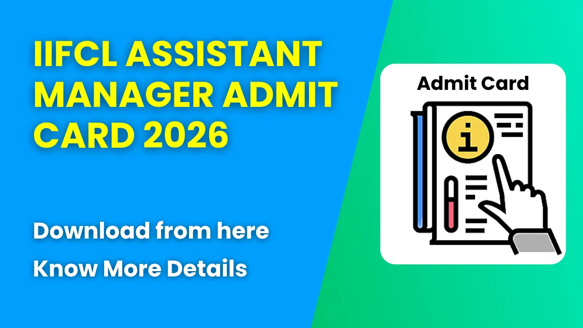 IIFCL Assistant Manager Admit Card 2026