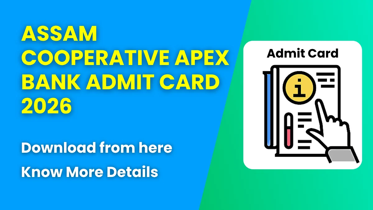 Assam Cooperative Apex Bank Admit Card 2026