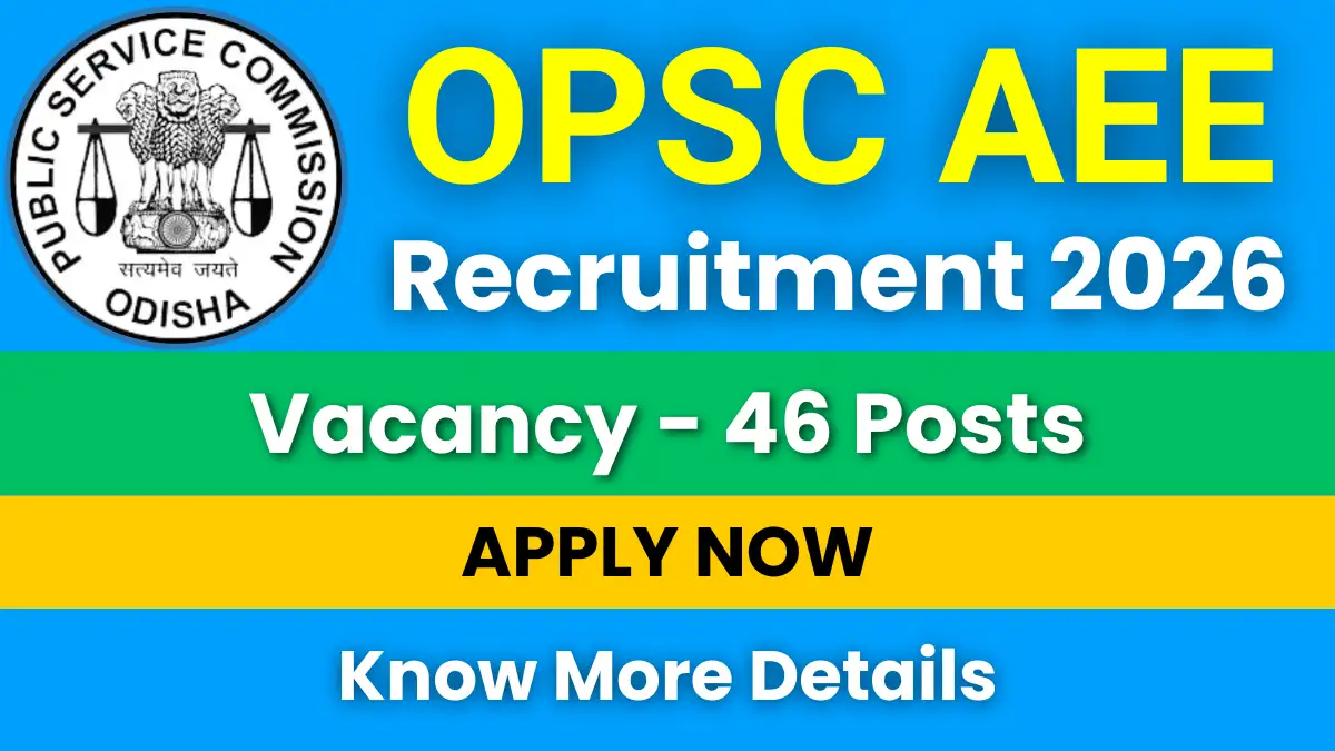 OPSC AEE Recruitment 2026 for 46 Vacancies: Apply Online Now 1 OPSC AEE Recruitment 2026