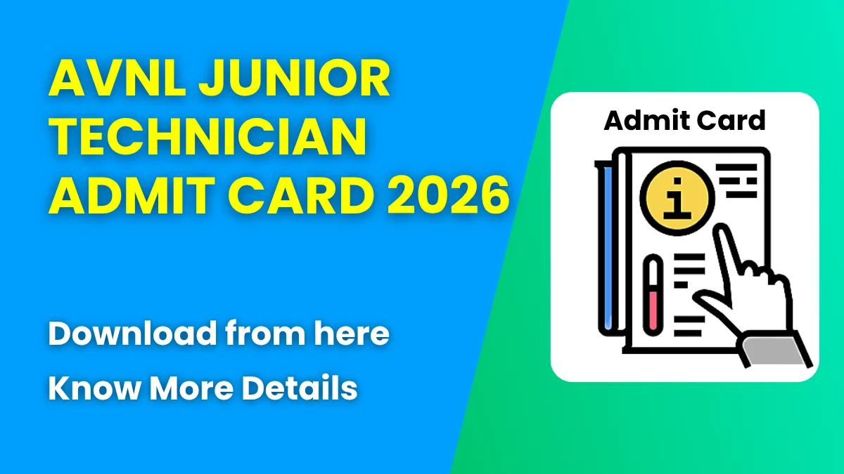 AVNL Junior Technician Admit Card 2026