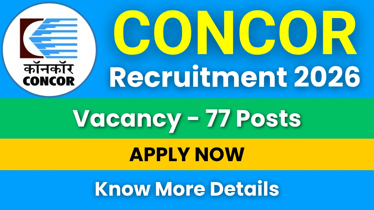 CONCOR MT and AO Recruitment 2026 for 77 Posts: Apply Online Now 1 CONCOR MT and AO Recruitment 2026