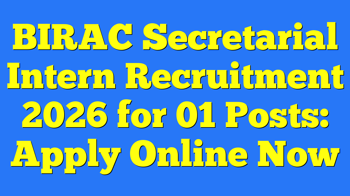 BIRAC Secretarial Intern Recruitment 2026 for 01 Posts: Apply Online Now