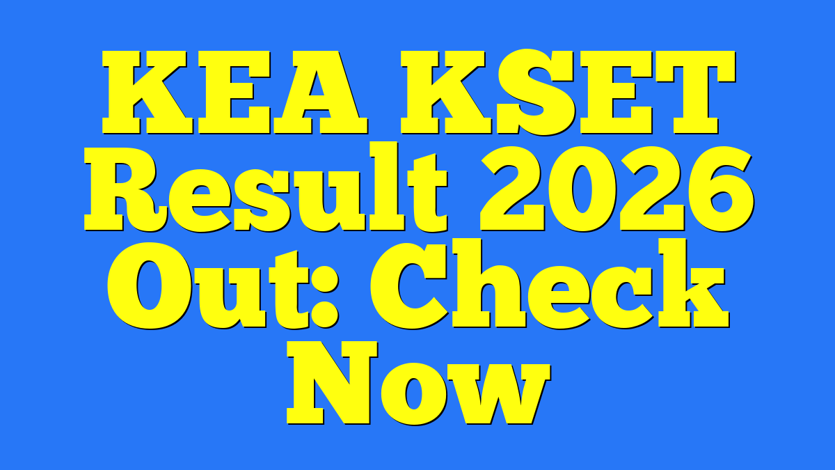 KEA KSET Result 2026 Out: Check Now